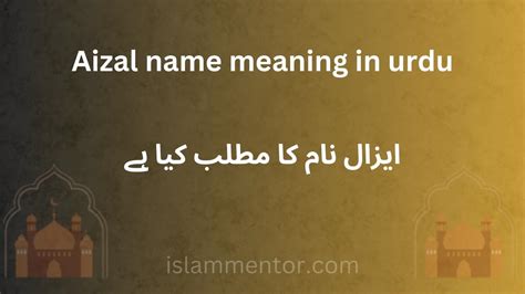 aizal meaning in urdu|Aizal Name Meaning in Urdu and Lucky Number 